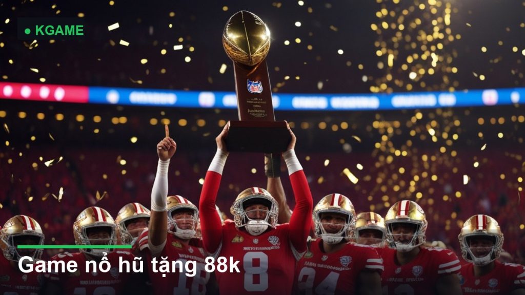 Game nổ hũ tặng 88k